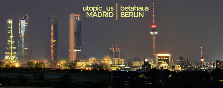 Utopic_US coworking Madrid and Betahaus Berlin